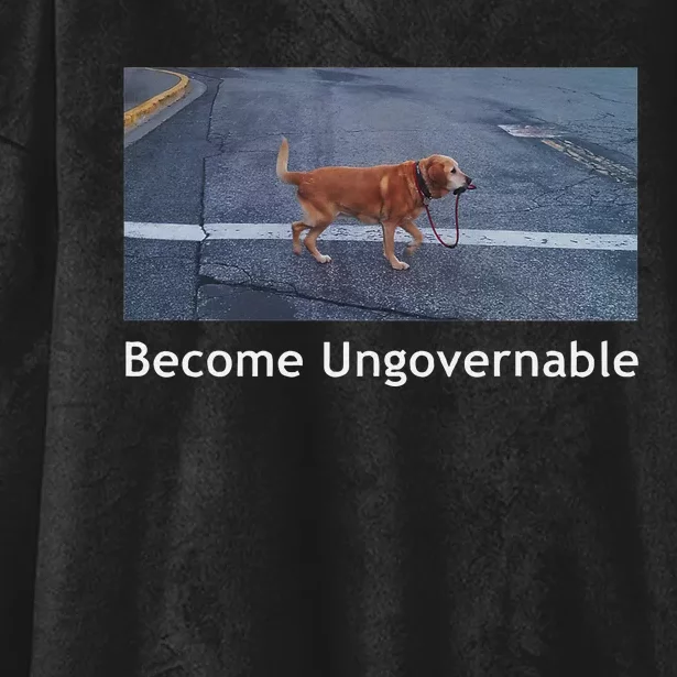 Become Ungovernable Funny Dog Meme Hooded Wearable Blanket