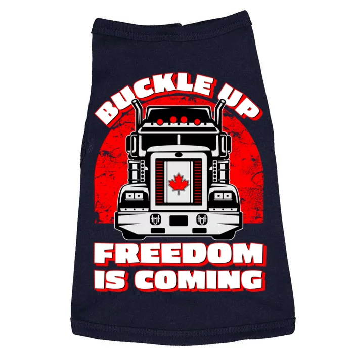 Buckle Up Freedom Is Coming Candian Truckers Doggie Tank