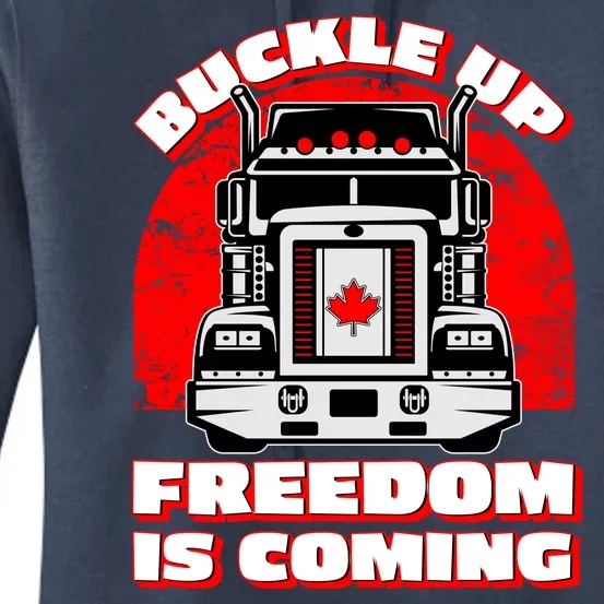 Buckle Up Freedom Is Coming Candian Truckers Women's Pullover Hoodie