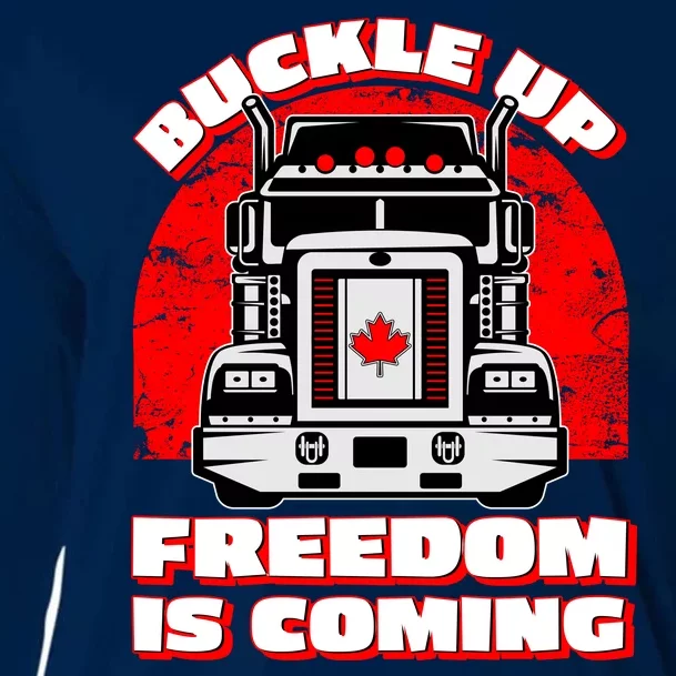 Buckle Up Freedom Is Coming Candian Truckers Cooling Performance Long Sleeve Crew