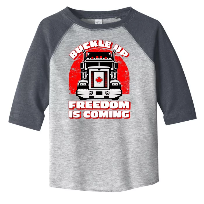 Buckle Up Freedom Is Coming Candian Truckers Toddler Fine Jersey T-Shirt