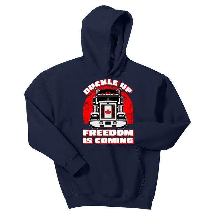 Buckle Up Freedom Is Coming Candian Truckers Kids Hoodie