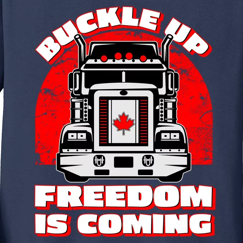 Buckle Up Freedom Is Coming Candian Truckers Kids Long Sleeve Shirt