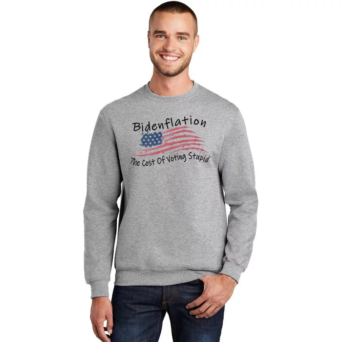 Bidenflation USA Flag The Cost Of Voting Stupid Anti Biden Tall Sweatshirt