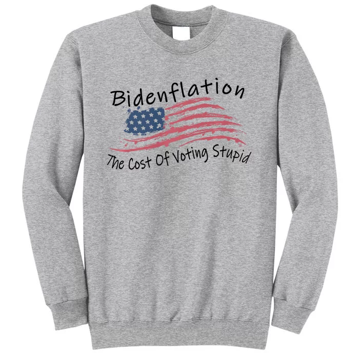 Bidenflation USA Flag The Cost Of Voting Stupid Anti Biden Tall Sweatshirt