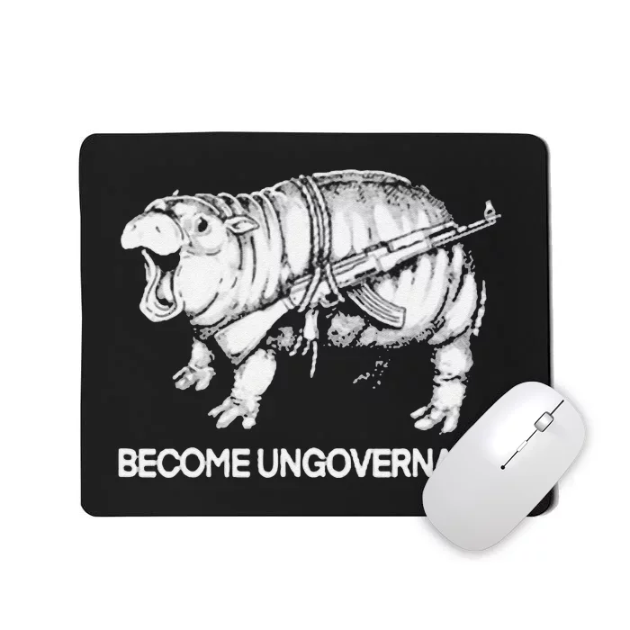 Become Ungovernable Funny Moo Deng Mousepad