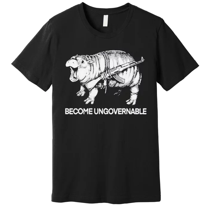 Become Ungovernable Funny Moo Deng Premium T-Shirt