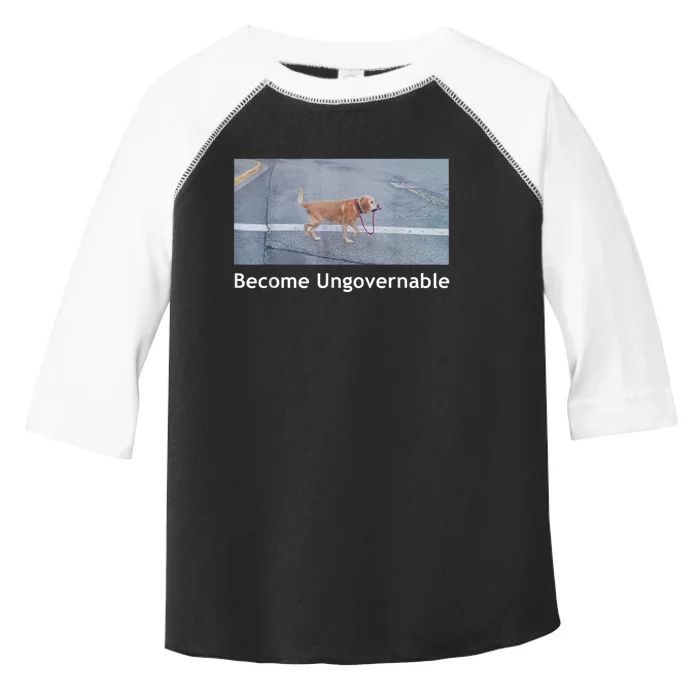 Become Ungovernable Funny Dog Meme Toddler Fine Jersey T-Shirt