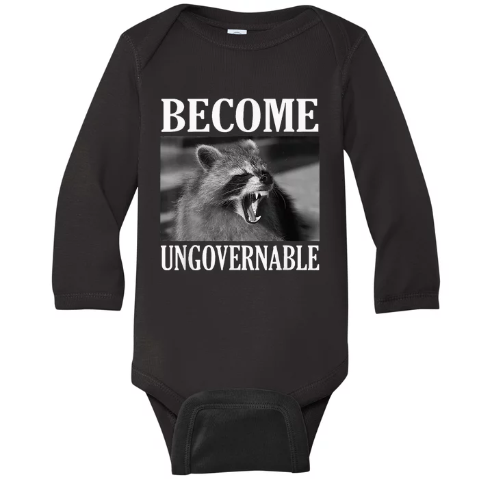 Become Ungovernable Funny Raccoon Face Meme Baby Long Sleeve Bodysuit