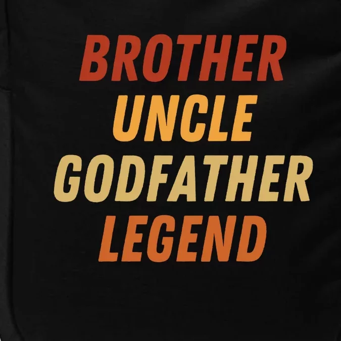 Brother Uncle Godfather Legend For A Favorite Best Uncle Impact Tech Backpack