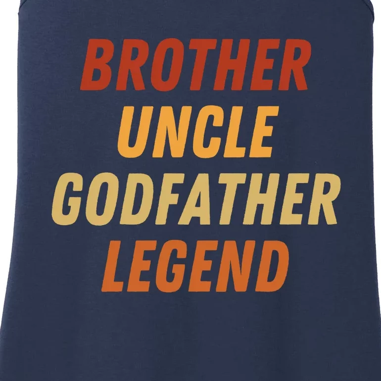 Brother Uncle Godfather Legend For A Favorite Best Uncle Ladies Essential Tank