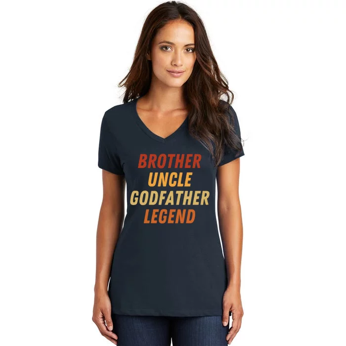 Brother Uncle Godfather Legend For A Favorite Best Uncle Women's V-Neck T-Shirt