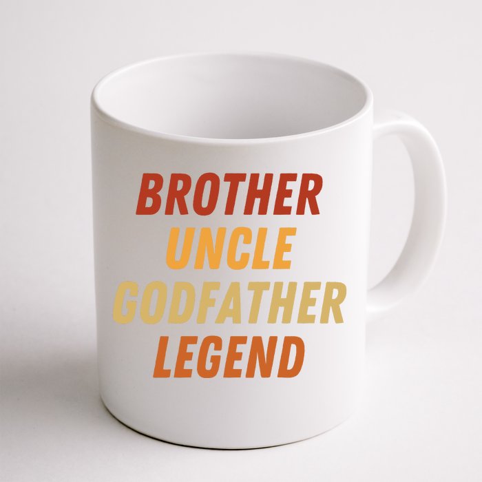 Brother Uncle Godfather Legend For A Favorite Best Uncle Front & Back Coffee Mug