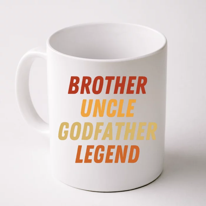 Brother Uncle Godfather Legend For A Favorite Best Uncle Front & Back Coffee Mug