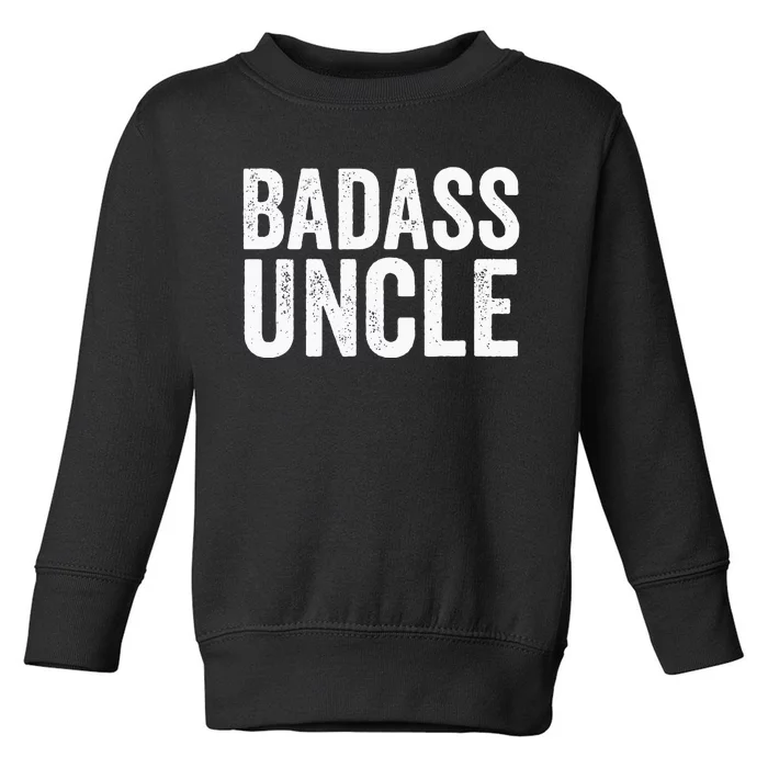 Badass Uncle Gift Funny Nephew Niece Uncles Retro Gift Idea Toddler Sweatshirt