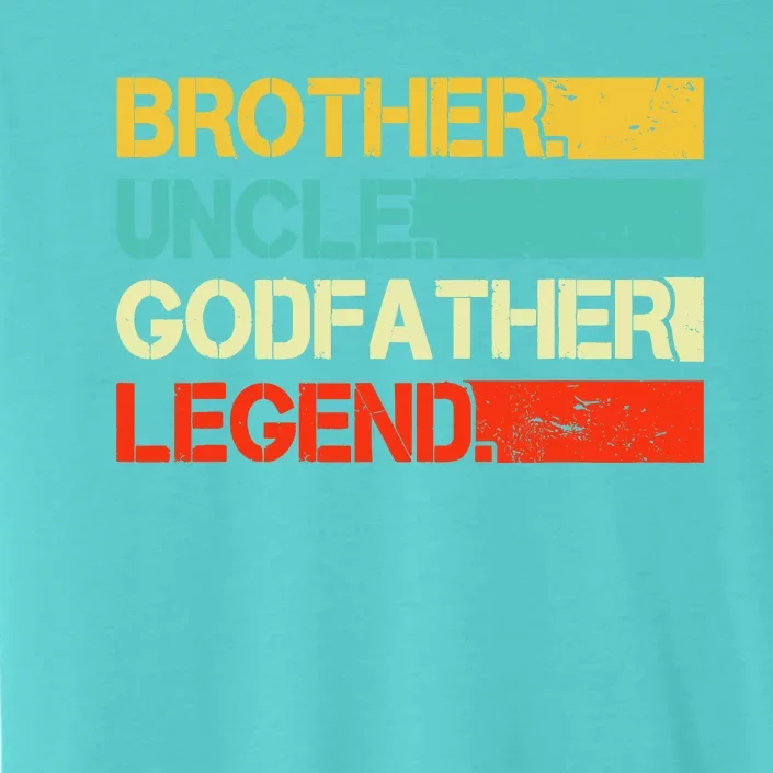 Brother Uncle Godfather Legend Best Funny Uncle Gift ChromaSoft Performance T-Shirt