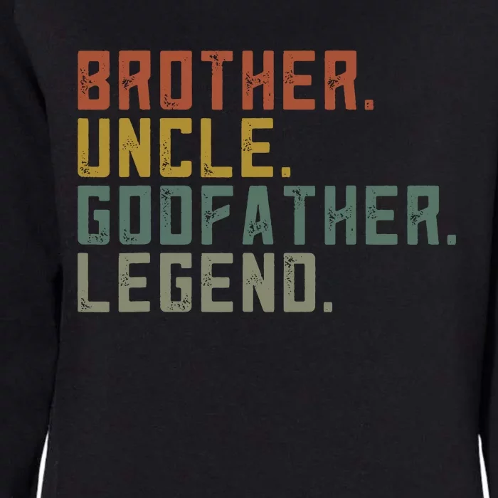 Brother Uncle Godfather Legend Womens California Wash Sweatshirt