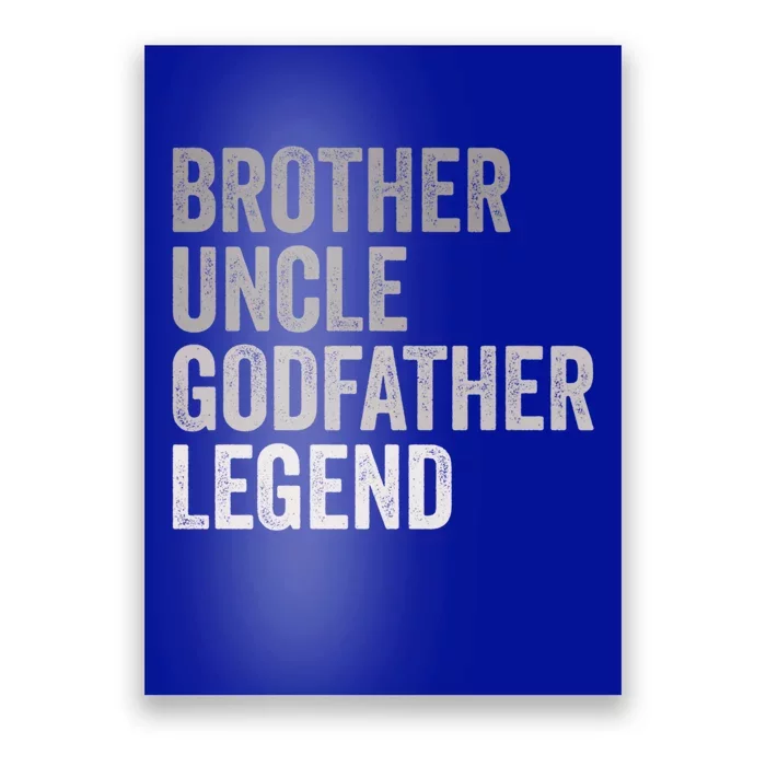 Brother Uncle Godfather Legend Favorite Best Uncle Meaningful Gift Poster