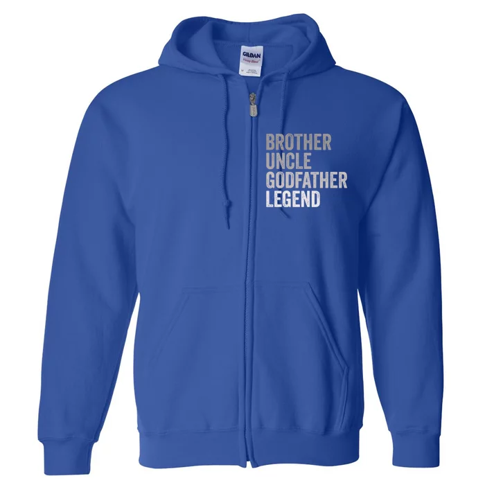 Brother Uncle Godfather Legend Favorite Best Uncle Meaningful Gift Full Zip Hoodie