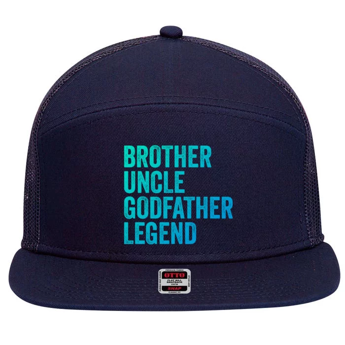 Brother Uncle Godfather Legend Favorite Best Uncle Meaningful Gift 7 Panel Mesh Trucker Snapback Hat