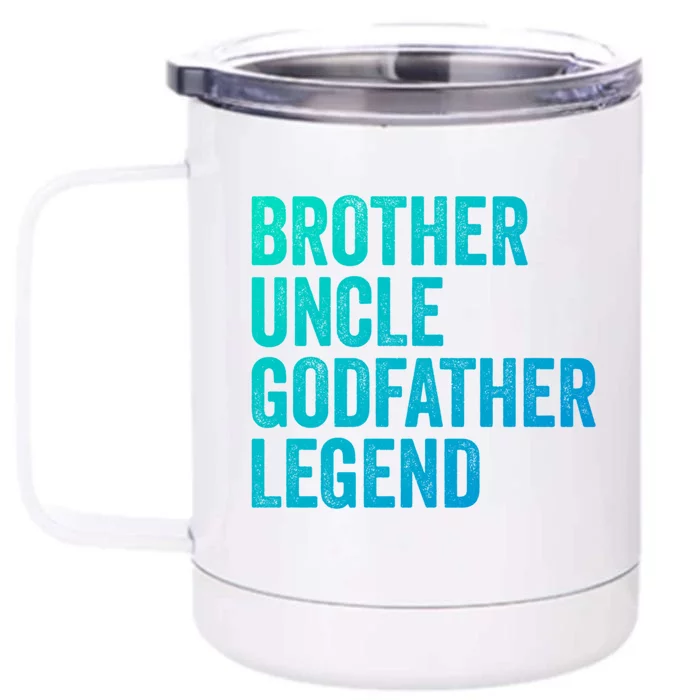 Brother Uncle Godfather Legend Favorite Best Uncle Meaningful Gift Front & Back 12oz Stainless Steel Tumbler Cup