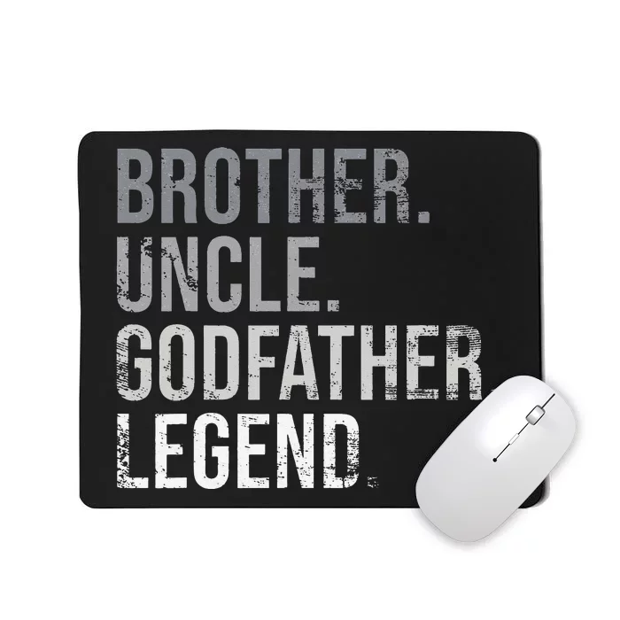 Brother Uncle Godfather Legend Best Funny Uncle Mousepad