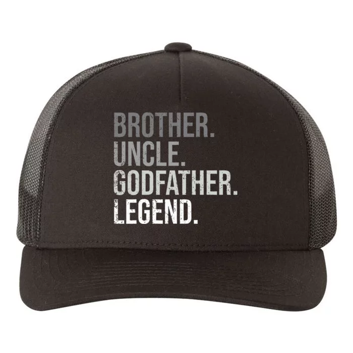 Brother Uncle Godfather Legend Fun Best Funny Uncle Yupoong Adult 5-Panel Trucker Hat