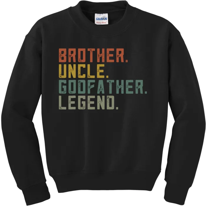 Brother Uncle Godfather Legend Fun Best Funny Uncle Kids Sweatshirt