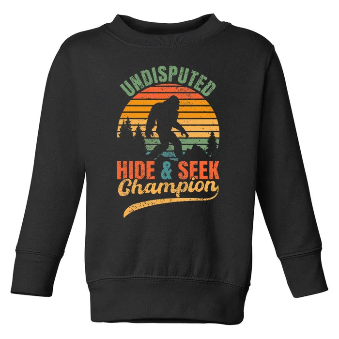 Bigfoot Undisputed Hide & Seek Champion Toddler Sweatshirt