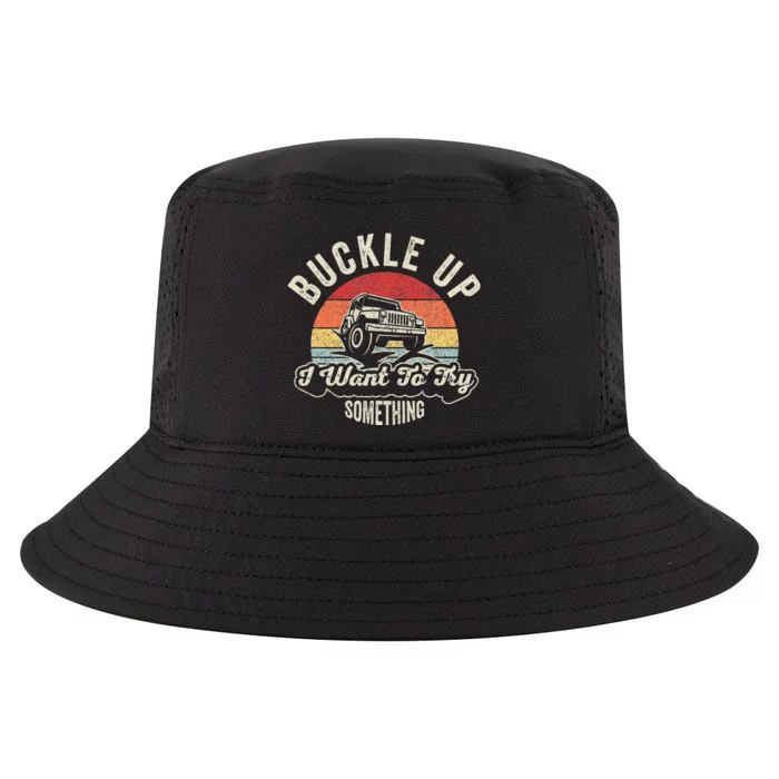 Buckle Up I Want To Try Something Offroad Car Cool Comfort Performance Bucket Hat