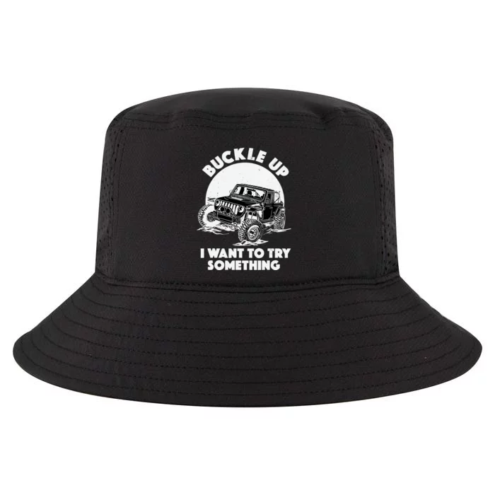 Buckle Up I Want To Try Something Offroad Car Driving Cool Comfort Performance Bucket Hat