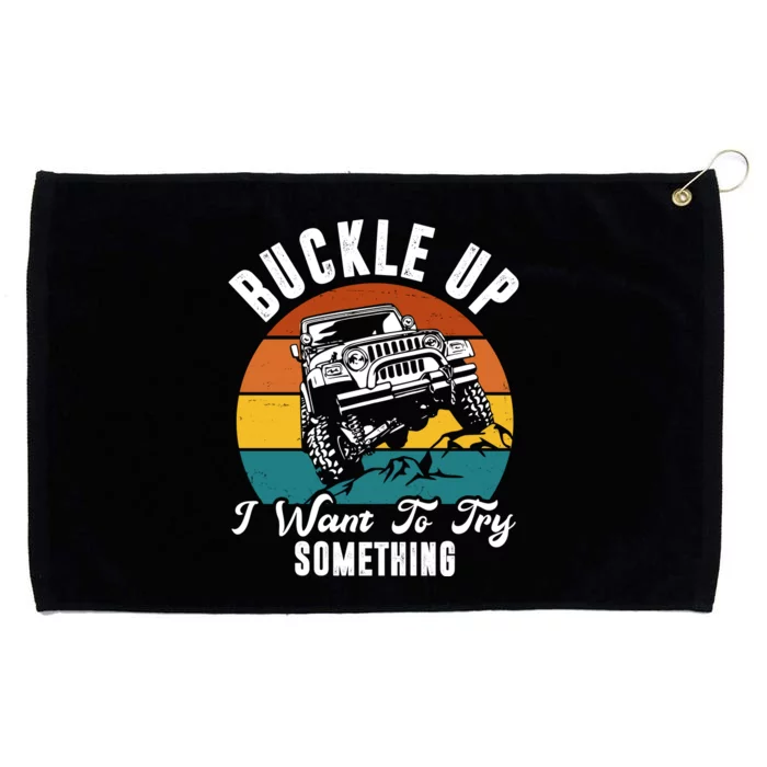 Buckle Up I Want To Try Somthing Offroad Truck Grommeted Golf Towel