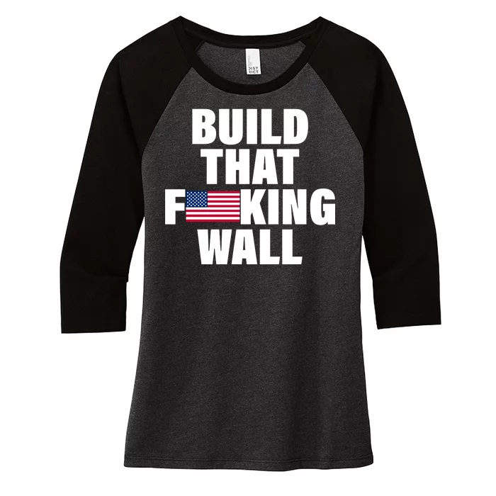 Build That F*cking Wall Women's Tri-Blend 3/4-Sleeve Raglan Shirt