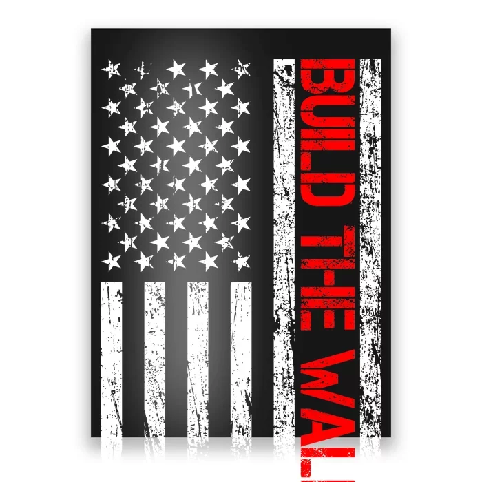 Build The Wall Distressed Flag Poster