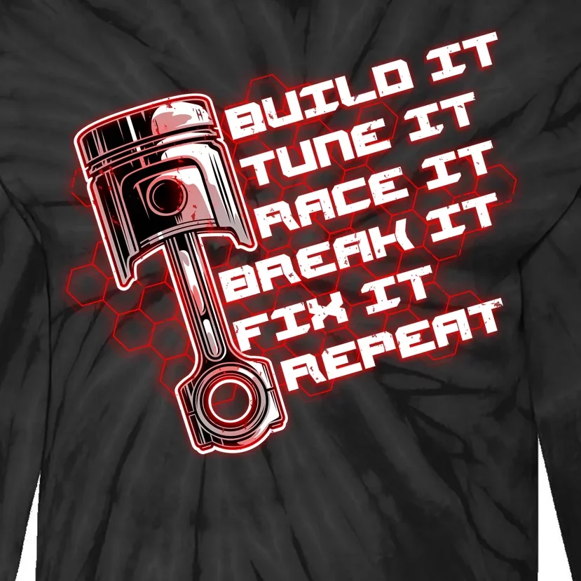 Build Tune Race Break Fix Repeat Tie-Dye Long Sleeve Shirt