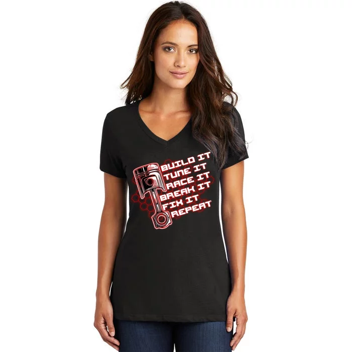 Build Tune Race Break Fix Repeat Women's V-Neck T-Shirt