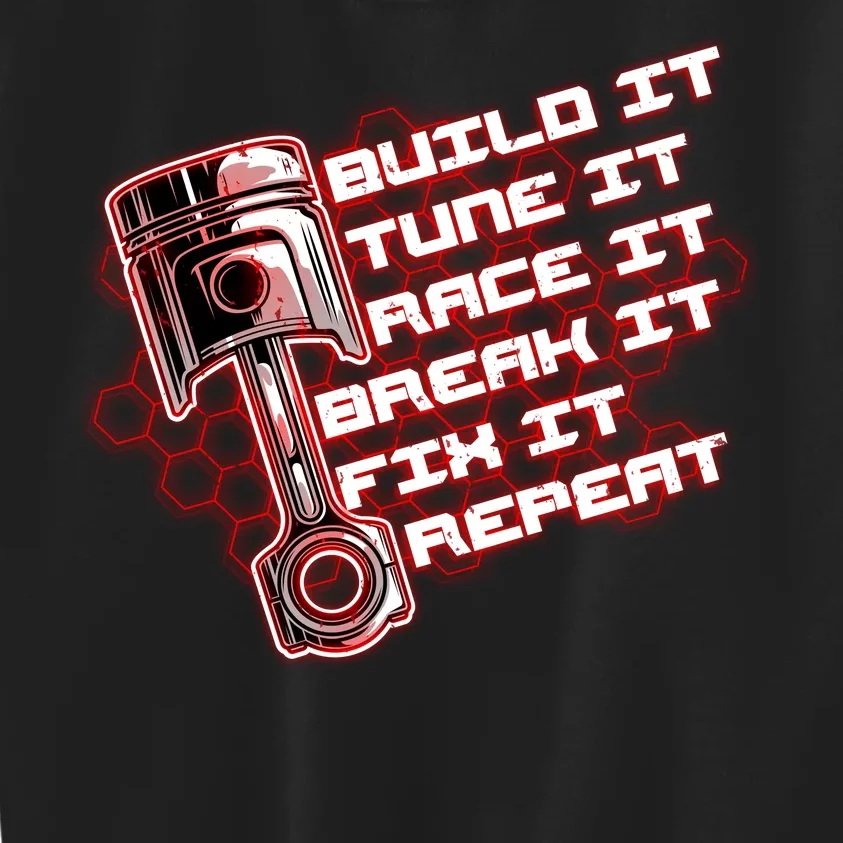 Build Tune Race Break Fix Repeat Kids Sweatshirt