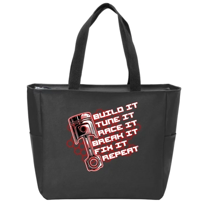 Build Tune Race Break Fix Repeat Zip Tote Bag