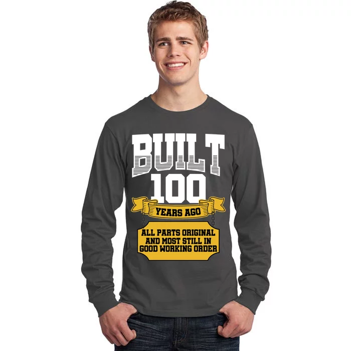 Built 100th Birthday All Original Part Tall Long Sleeve T-Shirt