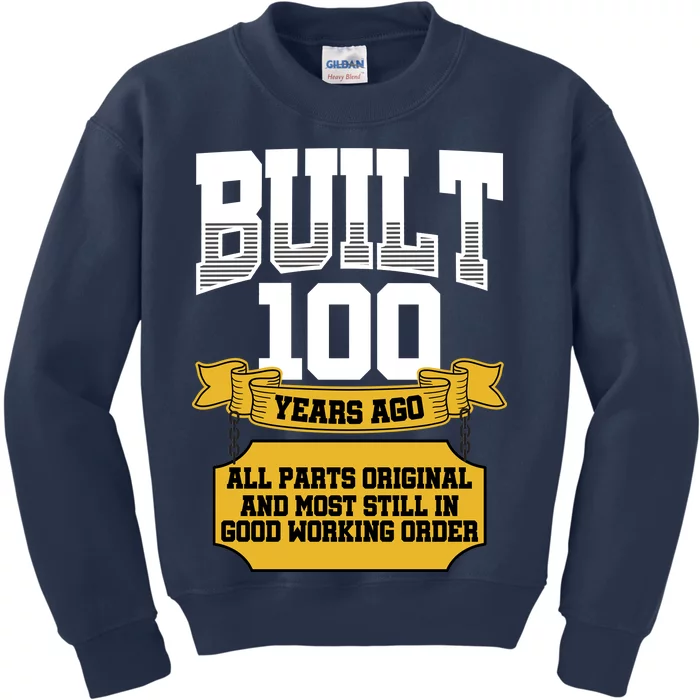 Built 100th Birthday All Original Part Kids Sweatshirt