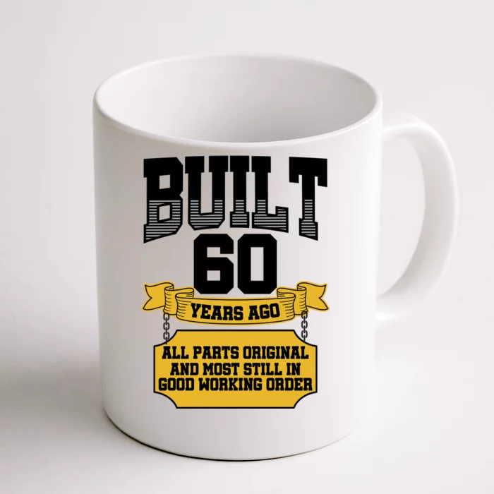 Built 60th Birthday All Original Part Front & Back Coffee Mug