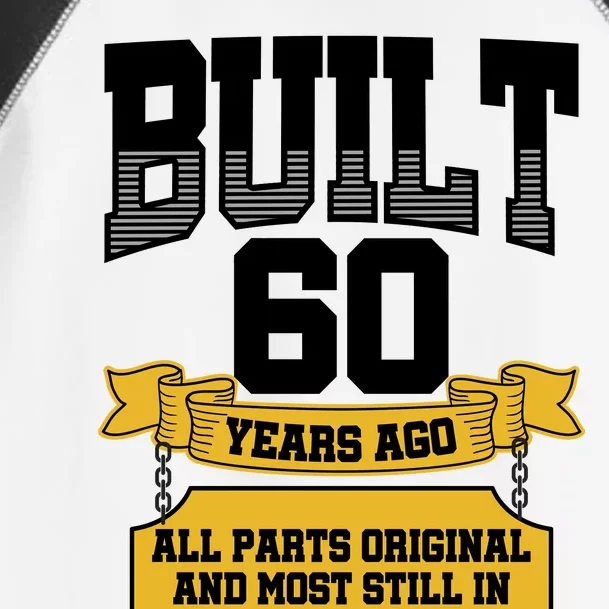 Built 60th Birthday All Original Part Toddler Fine Jersey T-Shirt