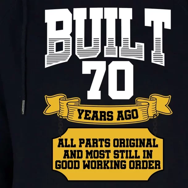 Built 70th Birthday All Original Part Womens Funnel Neck Pullover Hood