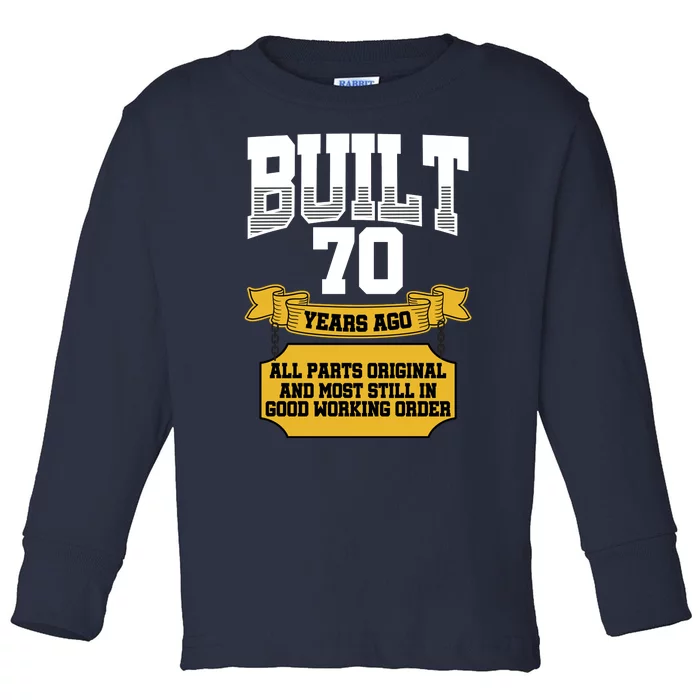 Built 70th Birthday All Original Part Toddler Long Sleeve Shirt