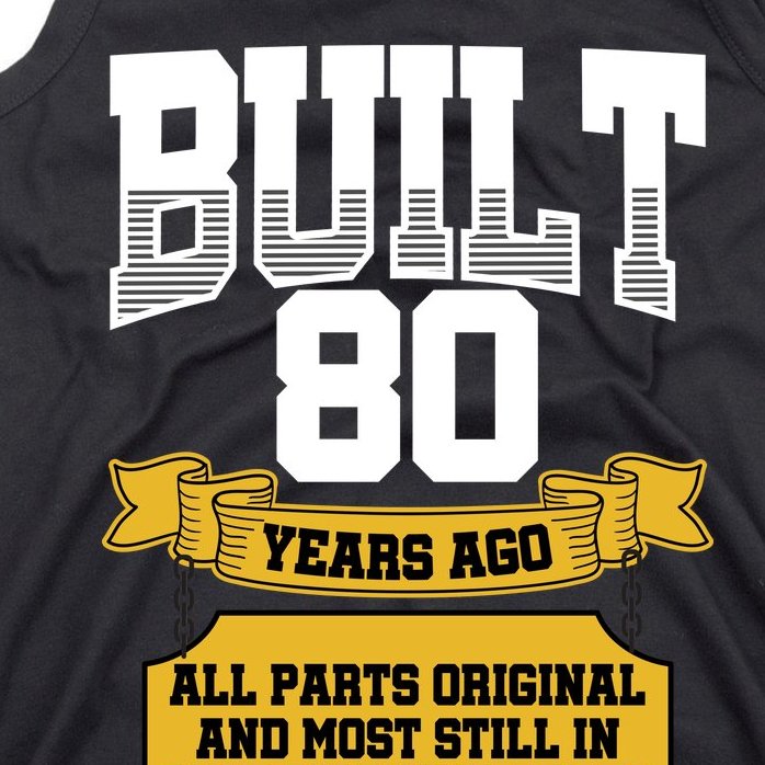 Built 80th Birthday All Original Part Tank Top
