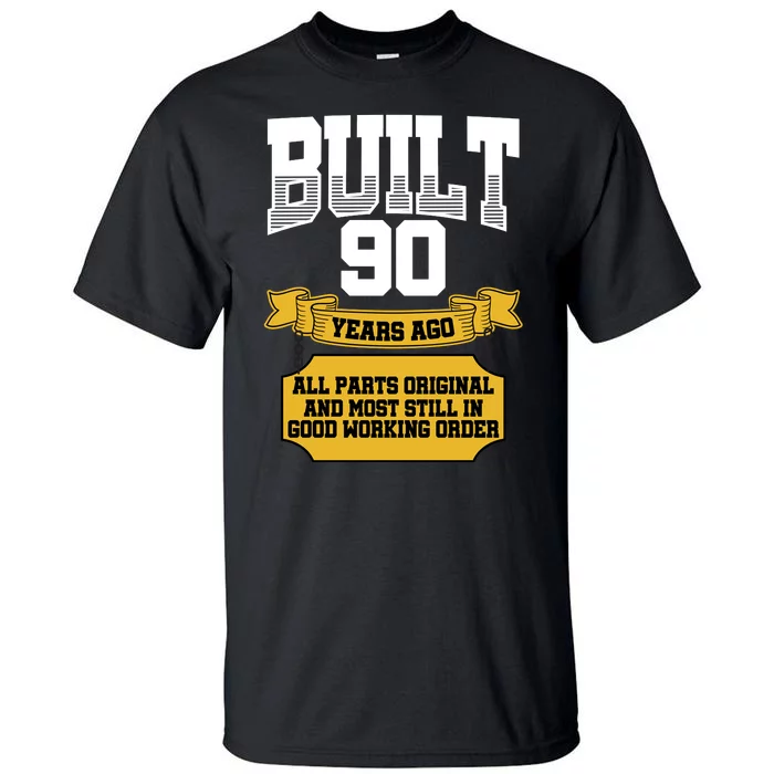 Built 90th Birthday All Original Part Tall T-Shirt