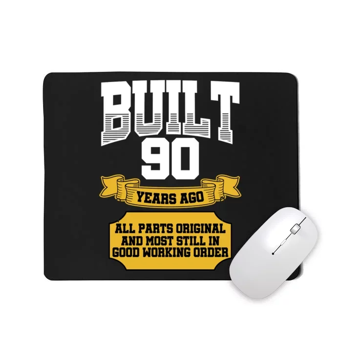 Built 90th Birthday All Original Part Mousepad