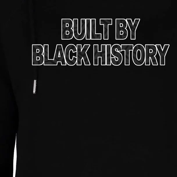 Built By Black History Black History Month Womens Funnel Neck Pullover Hood