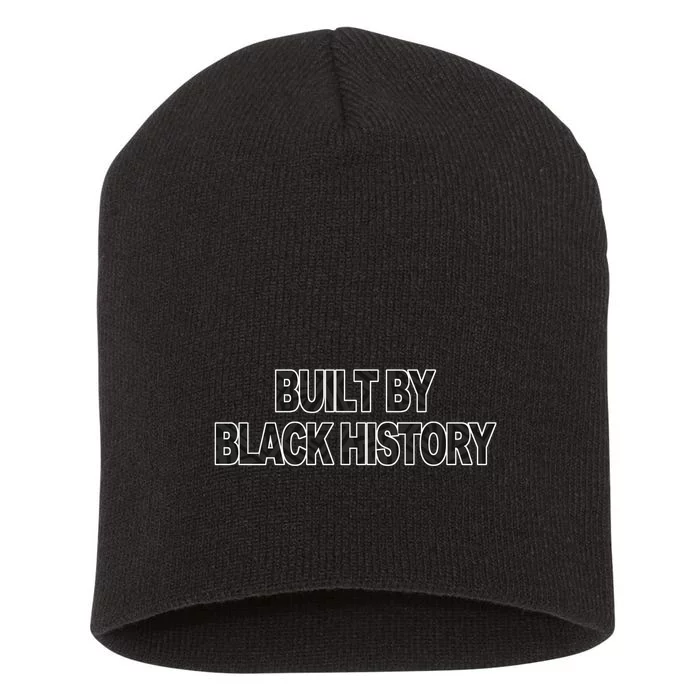 Built By Black History Black History Month Short Acrylic Beanie