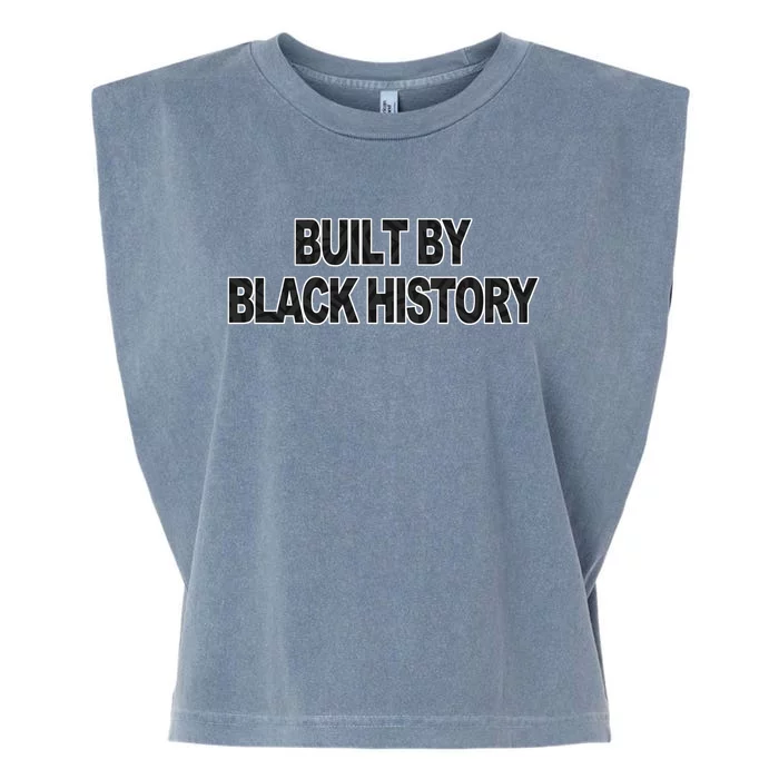 Built By Black History Black History Month Garment-Dyed Women's Muscle Tee